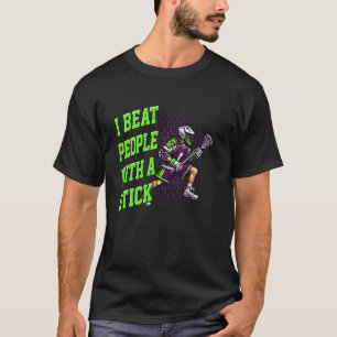 Camiseta Lacrosse golpeo a la gente con un palo genial para