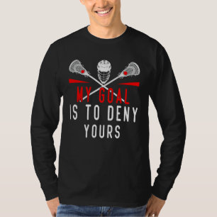 Camiseta Lacrosse Mi Objetivo Es Negar La Tuya A Los Hombre