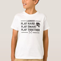 Lacrosse Player Play Hard Play Smart Team Gift