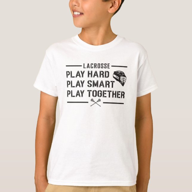 Camiseta Lacrosse Player Play Hard Play Smart Team Gift (Anverso)