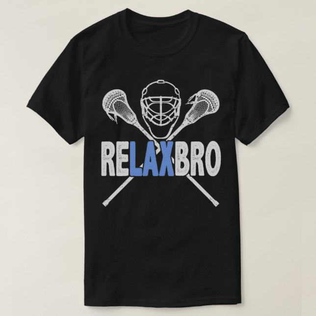 Camiseta Lacrosse Player RELAX BRO Funny Love Lax Men Boys (Diseño del anverso)