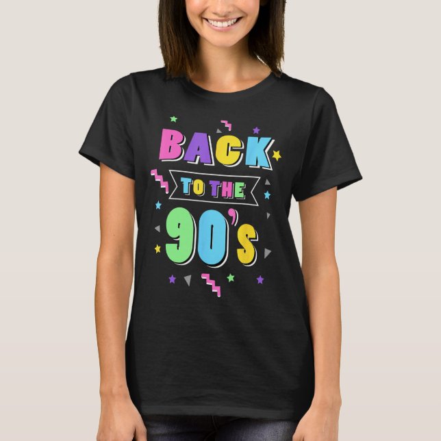 Camiseta Ladies Back to the 90s Girl 90s Party Costume Wome (Anverso)