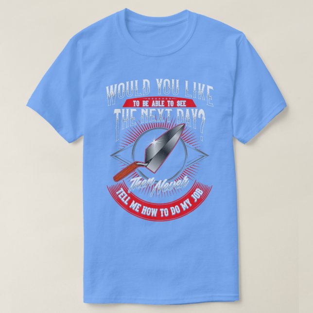 Camiseta Ladrillo Capa Mason Te Gustaría Poder Ver (Diseño del anverso)