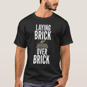 Camiseta Ladrillo poniente sobre albañiles sarcásticos de l