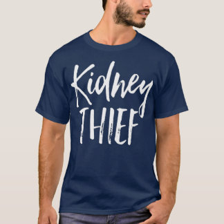 Camiseta Ladrón de riñones donando amor gracioso en cáncer