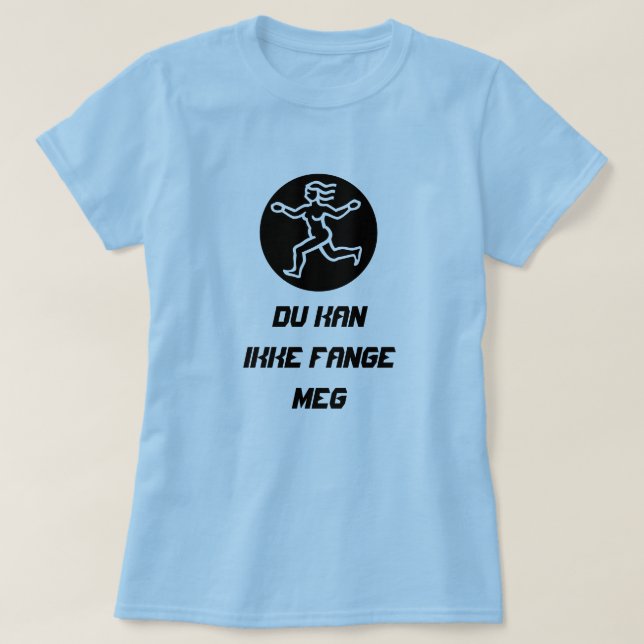 Camiseta Lady Run con el texto Du kan ikke fange meg. (Diseño del anverso)