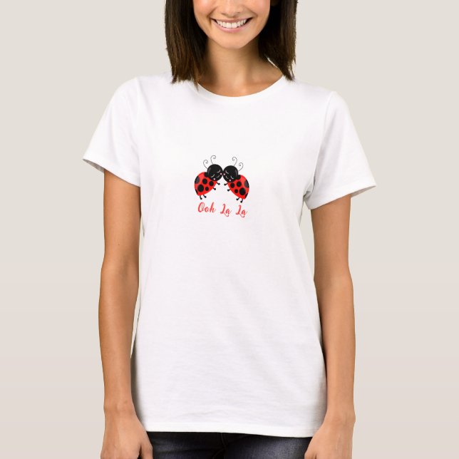 Camiseta Ladybug Hugs Tee - Cute y Gracioso "Ooh La La" (Anverso)