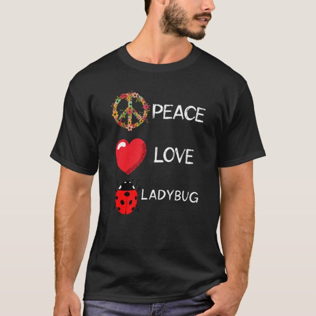 Camiseta Ladybug Love Peace Ladybug Flower Hearte Cute Lady (Anverso)