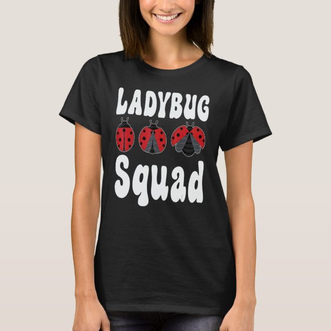 Camiseta Ladybug Squad Entomologist Cute Insect Team Ladybu (Anverso)