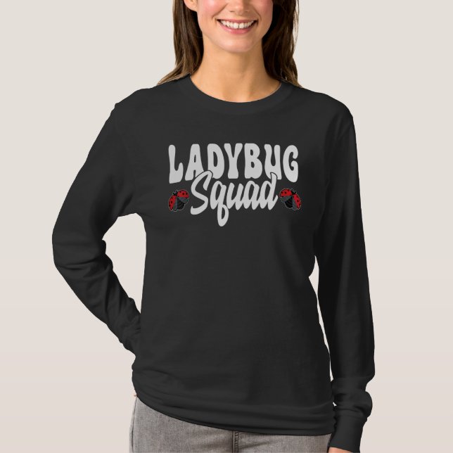 Camiseta Ladybug Squad Entomologist Cute Insect Team Ladybu (Anverso)