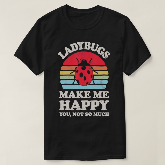 Camiseta Ladybugs Make Me Happy Funny Ladybug Bug Insect Re (Diseño del anverso)