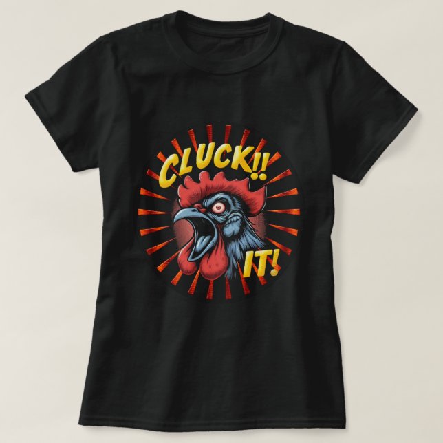 Camiseta Lady's Cluck it (Diseño del anverso)
