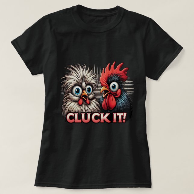 Camiseta Lady's Cluck it no 2 (Diseño del anverso)