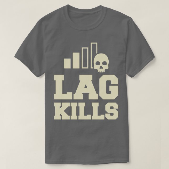 Camiseta Lag Kills Funny FPS PC Gamer (Diseño del anverso)