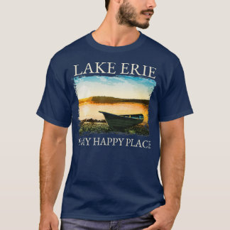 Camiseta Lago Erie Vida El Lago Es Mi Lugar Feliz