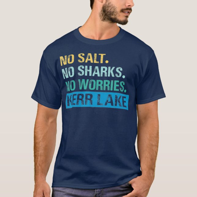 Camiseta Lago Kerr Sin Sal Ni Tiburones Sin Preocupación (Anverso)