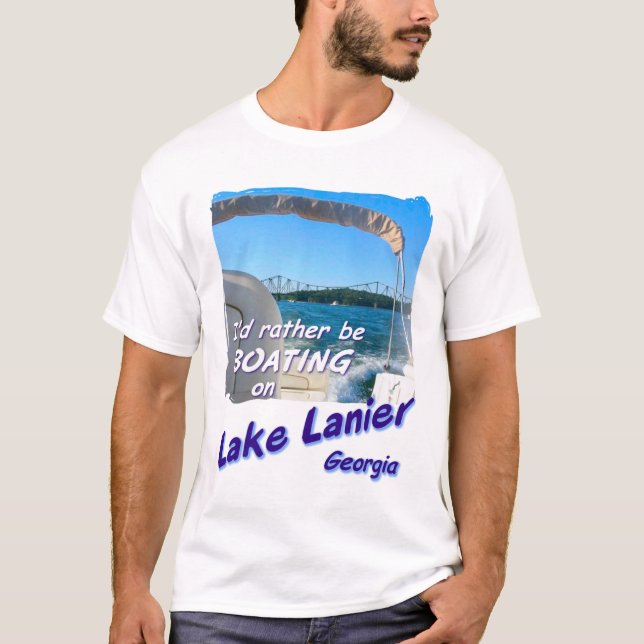 Camiseta - lago Lanier, Georgia: sea bastante (Anverso)