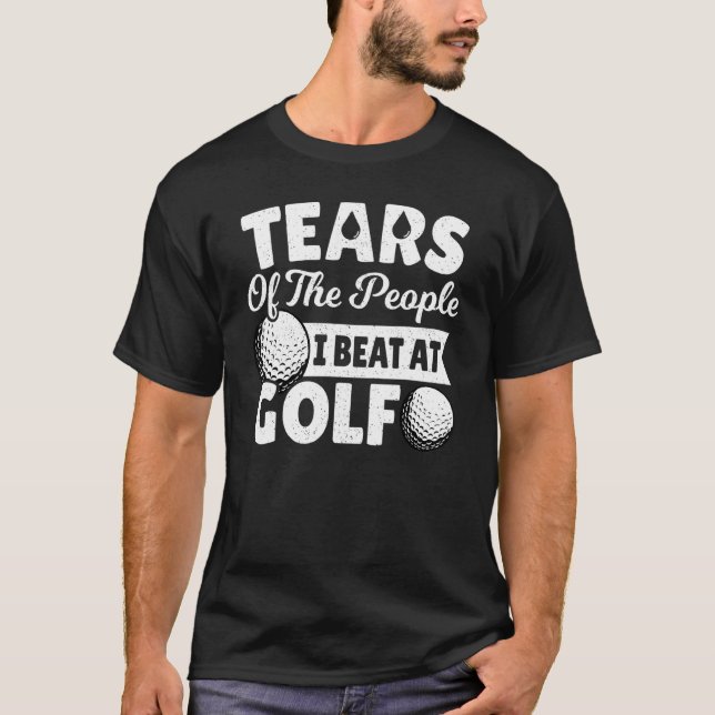Camiseta Lágrimas De La Gente A La Que Golfista Golf Gol (Anverso)
