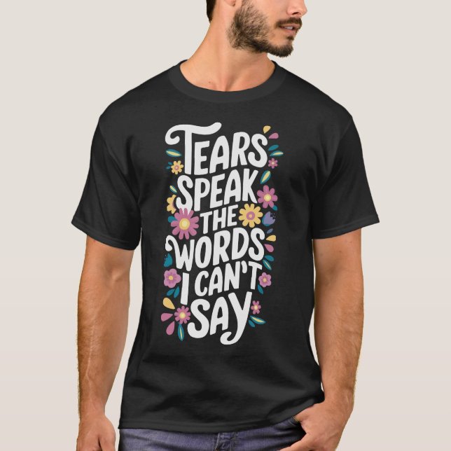 Camiseta Lágrimas hablan de las palabras que no puedo decir (Anverso)