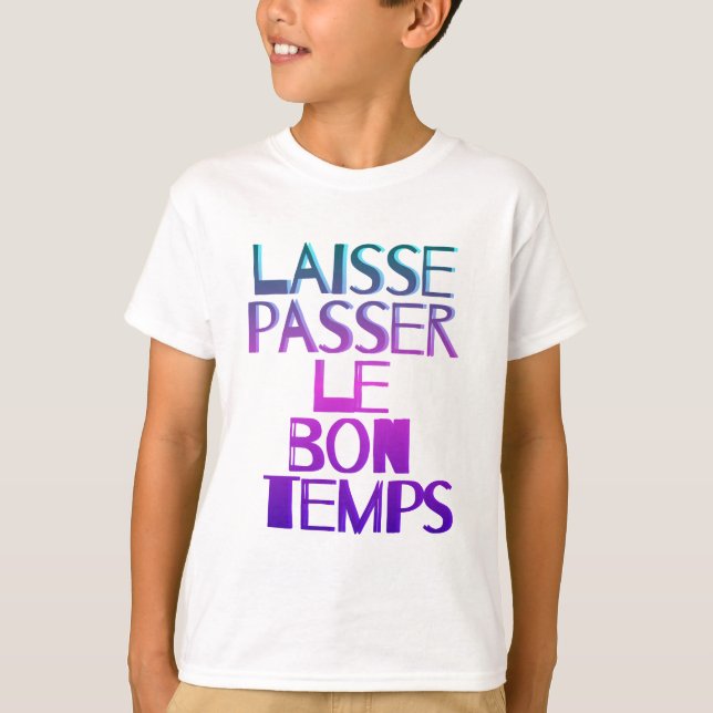 Camiseta Laisse passer le bon temps (Anverso)