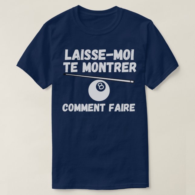 Camiseta laissemoi te montrer comentario jouer au billar (Diseño del anverso)