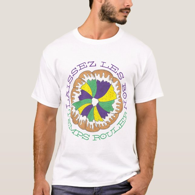 Camiseta Laissez Les Bon Temps Rouler Mardi Gras King Cake (Anverso)