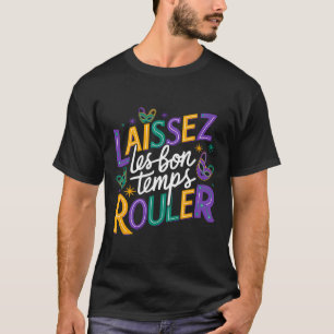 Camiseta Laissez Les Bons Temps Rouler Dejar pasar los buen
