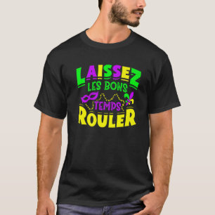 Camiseta Laissez Les Bons Temps Rouler Mardi Gras Funny