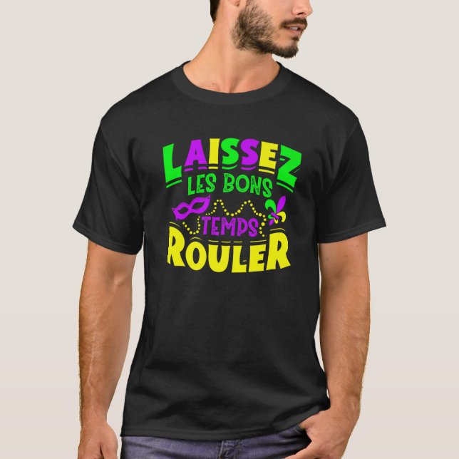 Camiseta Laissez Les Bons Temps Rouler Mardi Gras Funny (Anverso)