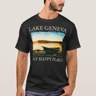 Camiseta Lake Geneva Lake Life The Lake Is My Happy Place K