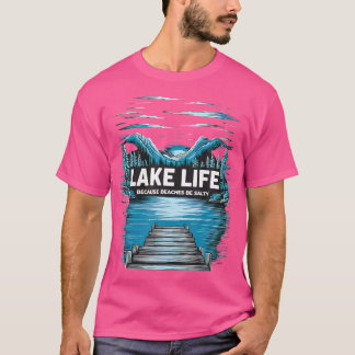 Camiseta Lake Life Quote Adventure Nature Mountains Senderi