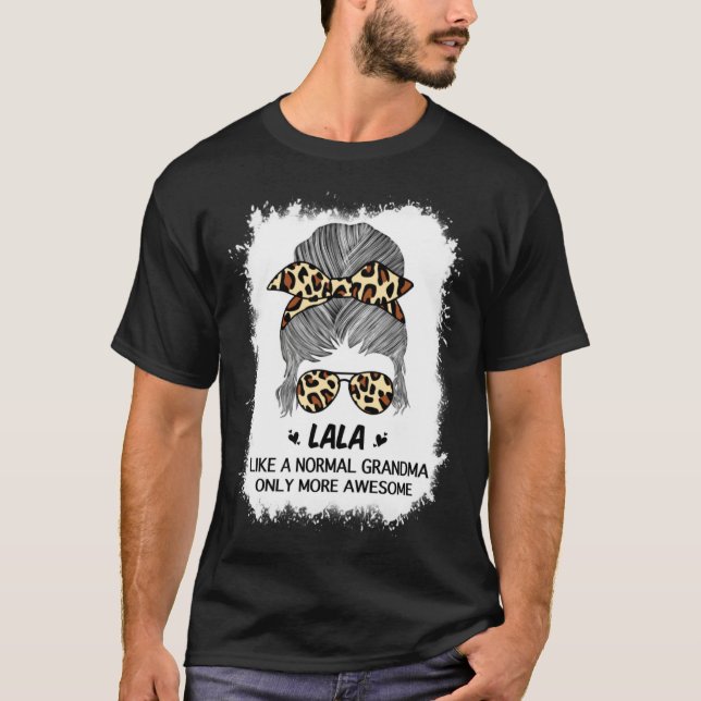 Camiseta Lala Like A Normal Grandma Only More Awesome Mothe (Anverso)