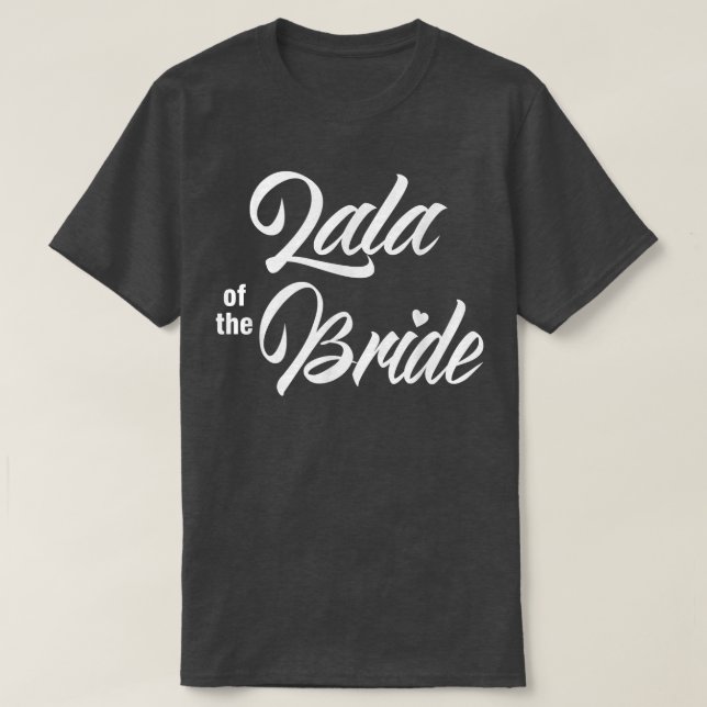 Camiseta Lala Of Bride Wedding Party Funny Matching Bridal  (Diseño del anverso)