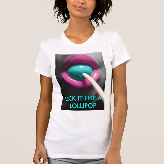 CAMISETA LÁMALO TIENEN GUSTO DE UN LOLLIPOP (Anverso)