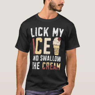 Camiseta Lame El Hielo Y Trague El Helado De Crema