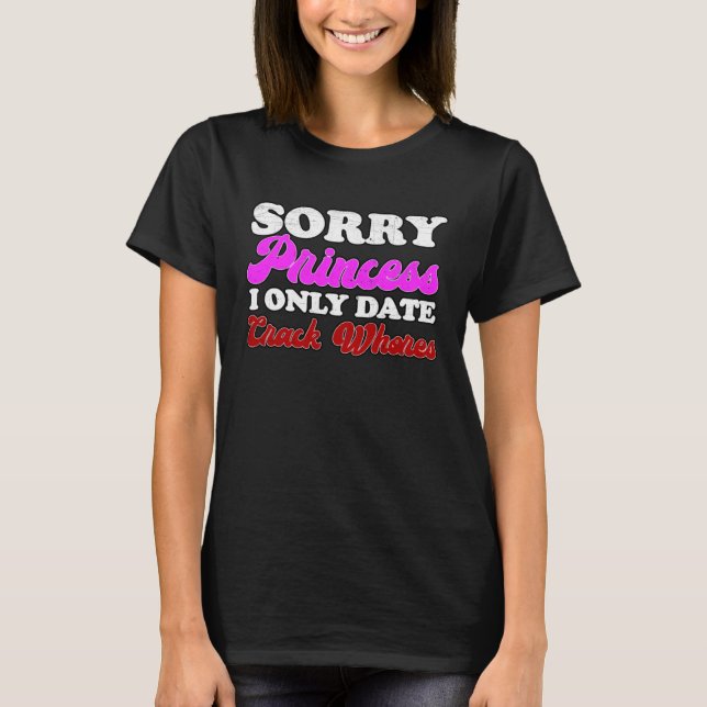 Camiseta LAMENTABLE Princesa, SÓLO ME FECHO DE Craquetería (Anverso)