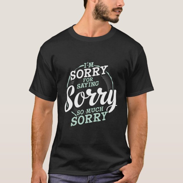 Camiseta Lamento Haber Diido Mucha Disculpa (Anverso)