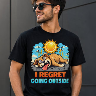 Camiseta Lamento Haber Salido Afuera Perro Divertido Calor