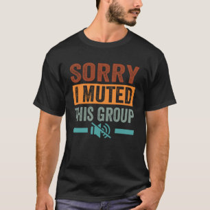 Camiseta Lamento haber silenciado este grupo