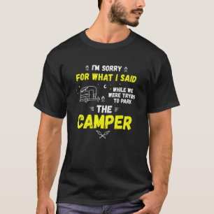 Camiseta Lamento Lo Que Dije Al Estacionar El Camper