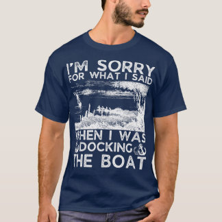 Camiseta Lamento lo que dije cuando estaba atracando el bo