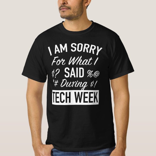 Camiseta Lamento Lo Que Dije Durante La Semana De La Tecnol