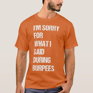 Camiseta Lamento Lo Que Dije Durante Las Burpeas