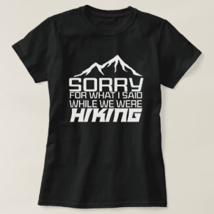 Camiseta lamento lo que dije mientras caminábamos