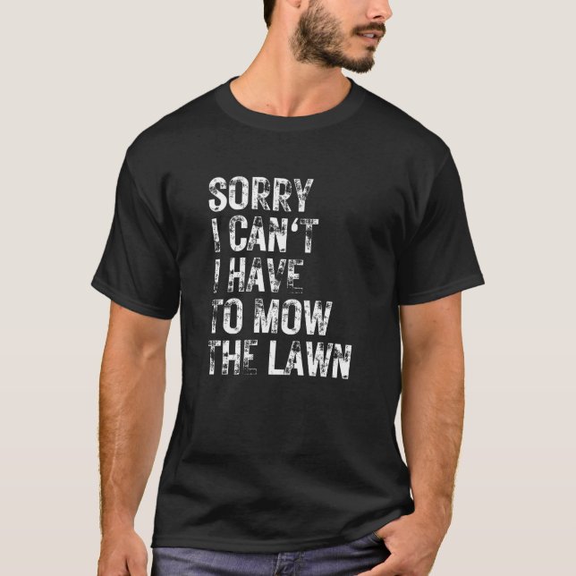Camiseta Lamento mucho no poder cortar el césped (Anverso)