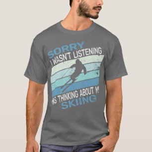 Camiseta Lamento no haber escuchado esquí de nieve retro es
