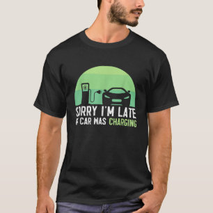 Camiseta Lamento que me haya retrasado que mi auto estuvier