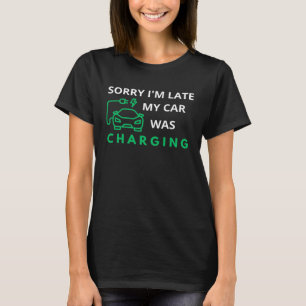 Camiseta Lamento que me haya retrasado que mi coche estuvie