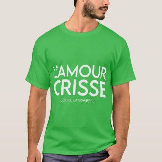 Camiseta lamour crisse louise Latraverse family