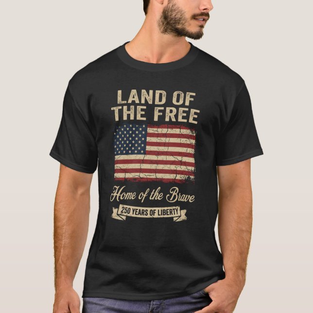 Camiseta Land Of The Free 250 Years Liberty USA Flag (Anverso)